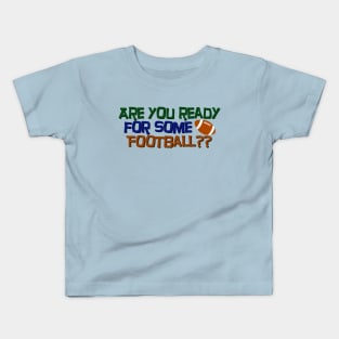 Ready for Football Kids T-Shirt